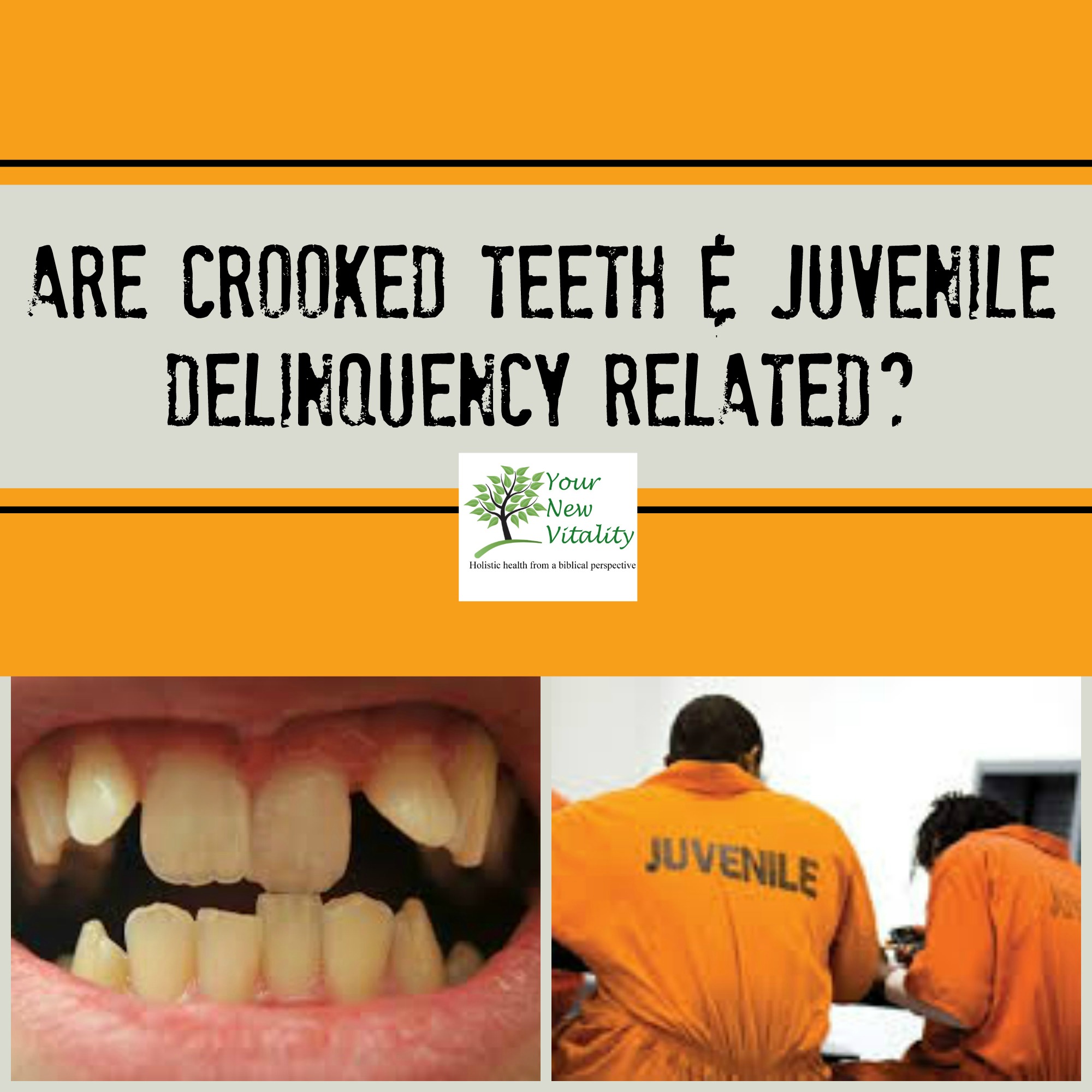 crooked teeth juvenile delinquency1