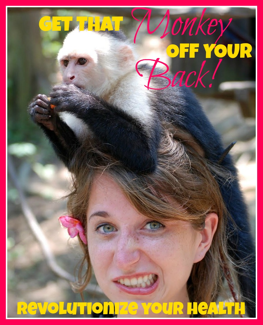 Revolutionize Your Health: Get That Monkey Off Your Back!